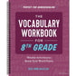 The Vocabulary Workbook for 8th Grade: Weekly Activities to Boost Your Word Power