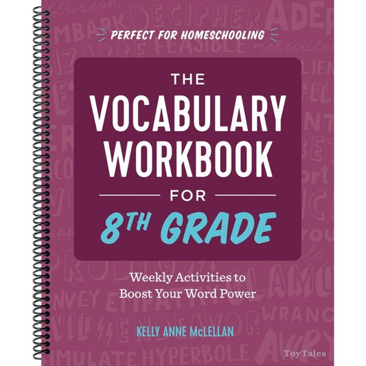 The Vocabulary Workbook for 8th Grade: Weekly Activities to Boost Your Word Power