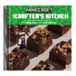 The Crafter's Kitchen: An Official Minecraft Cookbook for Young Chefs and Their Families