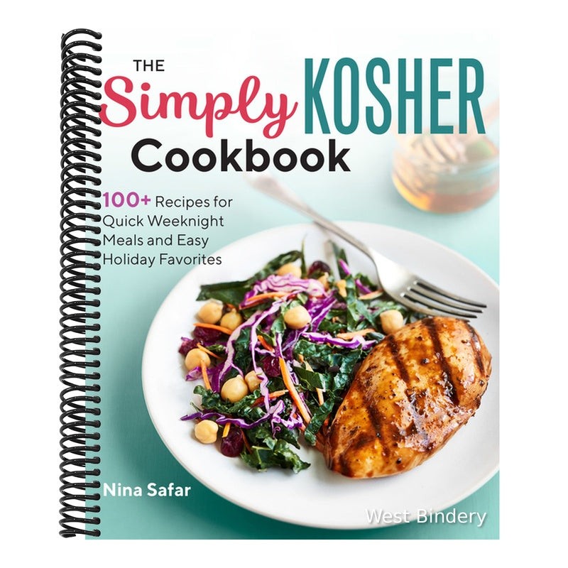 The Simply Kosher Cookbook: 100+ Recipes for Quick Weeknight Meals and Easy Holiday Favorites