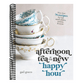 Afternoon Tea Is the New Happy Hour: More Than 75 Recipes for Tea, Small Plates, Sweets and More - The Perfect Cozy Gift for Tea Lovers