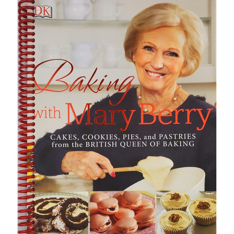Baking with Mary Berry: Cakes, Cookies, Pies, and Pastries from the British Queen of Baking (Spiral Bound)