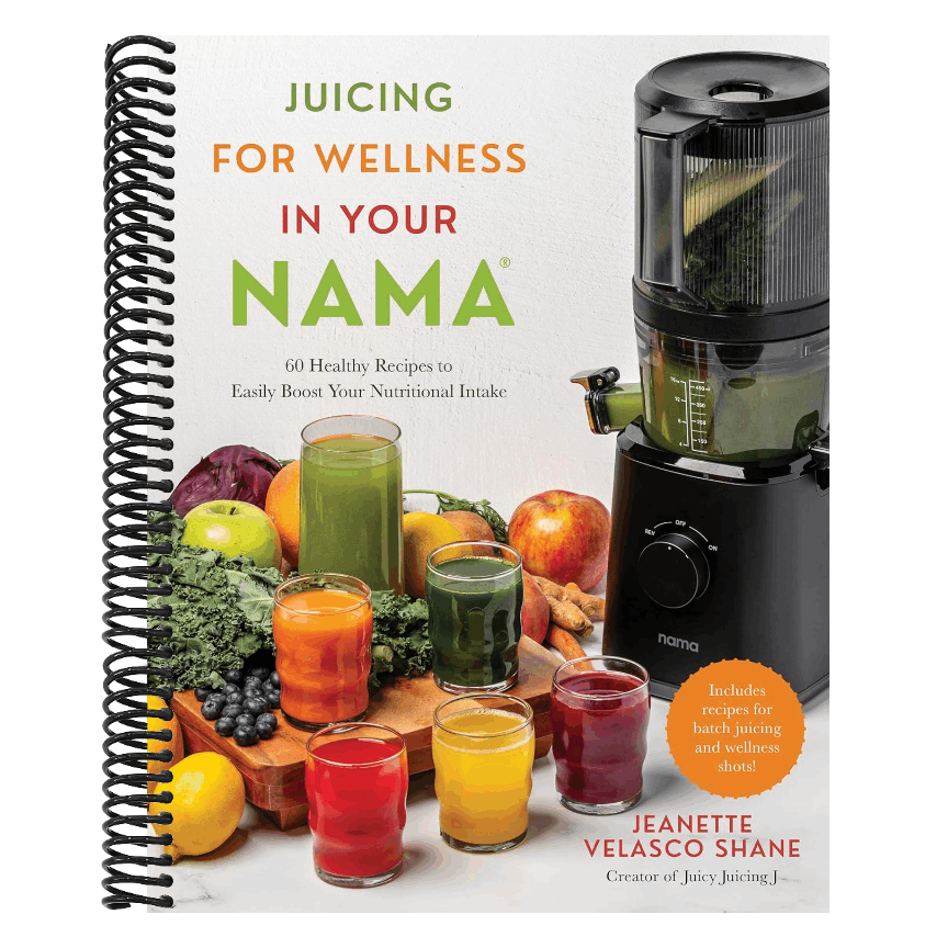 Juicing for Wellness in Your Nama: 60 Healthy Recipes to Easily Boost Your Nutritional Intake