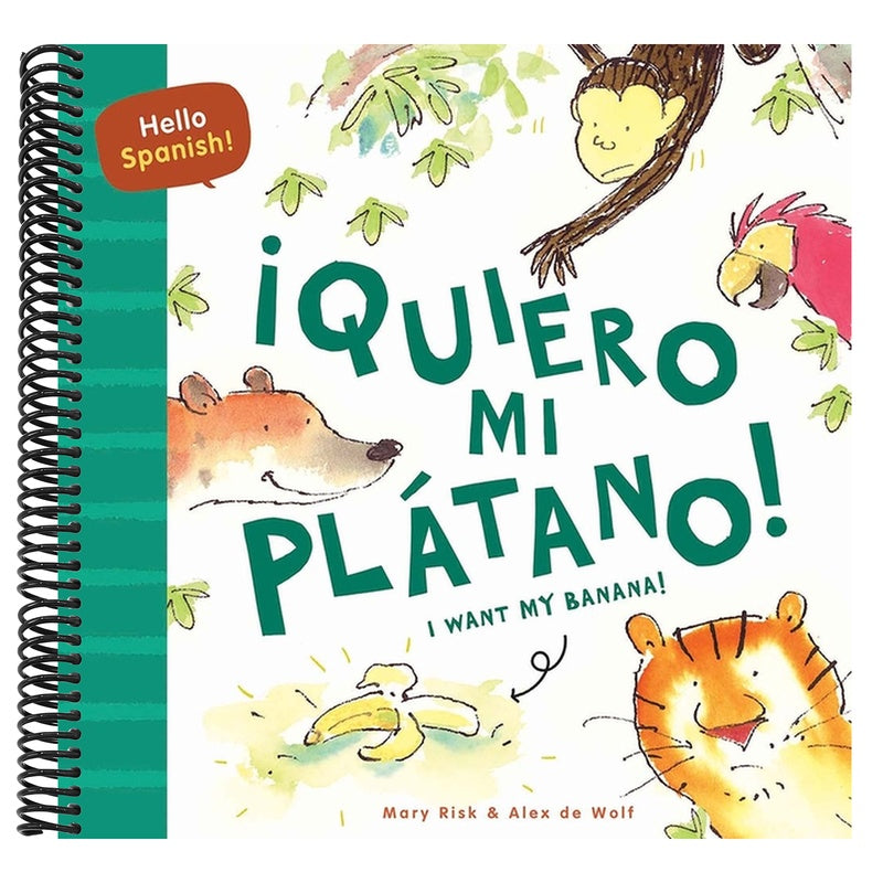 Hello Spanish! I Want My Banana! / ¡Quiero Mi Plátano!