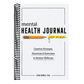 Mental Health Journal for Men: Creative Prompts, Practices, and Exercises to Bolster Wellness