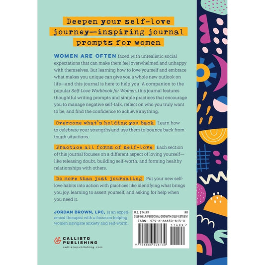 Self-Love Journal for Women: Prompts and Practices for Your Journey to Self-Worth, Self-Care, and Self-Acceptance