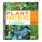 Plant Partners: Science-Based Companion Planting Strategies for the Vegetable Garden (Spiral Bound)