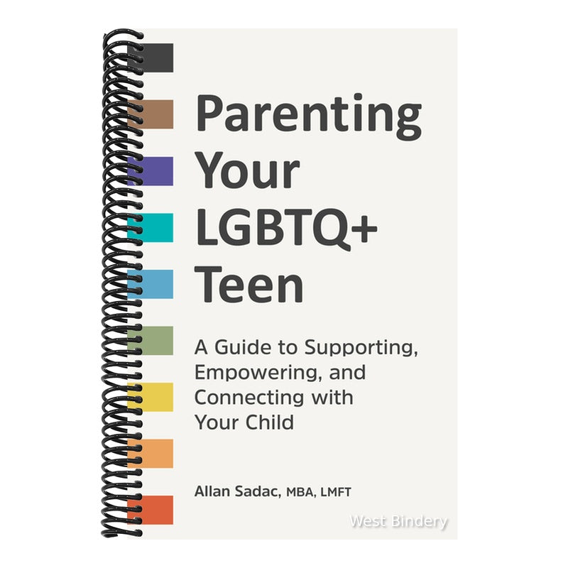Parenting Your LGBTQ+ Teen: A Guide to Supporting, Empowering, and Connecting with Your Child