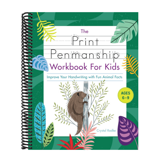 The Print Penmanship Workbook for Kids: Improve Your Handwriting with Fun Animal Facts