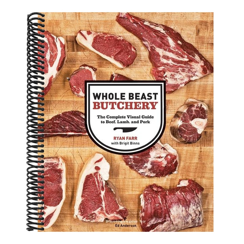 Whole Beast Butchery: The Complete Visual Guide to Beef, Lamb, and Pork