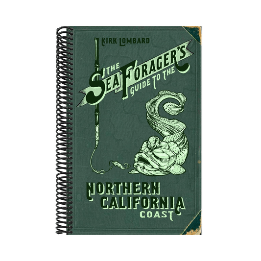 The Sea Forager's Guide to the Northern California Coast
