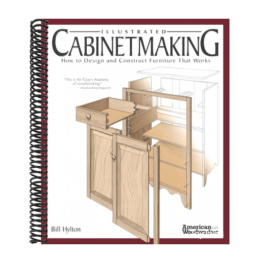 Illustrated Cabinetmaking: How to Design and Construct Furniture That Works (American Woodworker) (Spiral Bound)