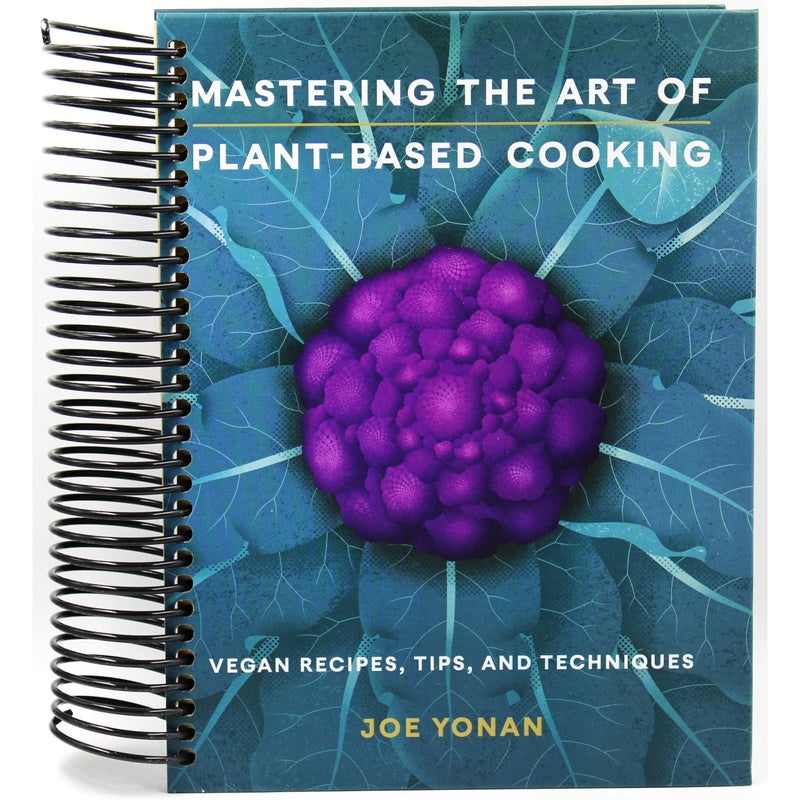 Mastering the Art of Plant-Based Cooking: Vegan Recipes, Tips, and Techniques [A Cookbook] (Spiral Bound)