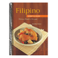 Filipino Homestyle Dishes: Delicious Meals in Minutes [Filipino Cookbook, Over 60 Recipes]