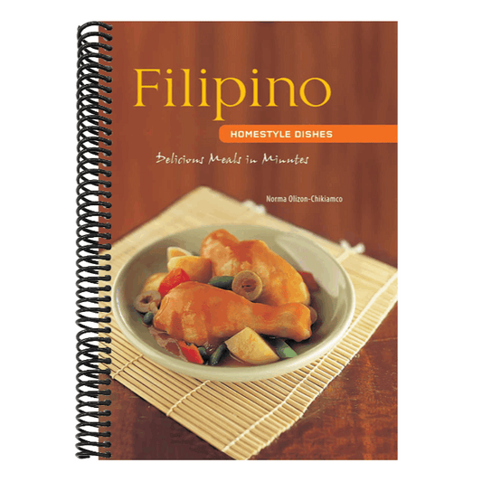 Filipino Homestyle Dishes: Delicious Meals in Minutes [Filipino Cookbook, Over 60 Recipes]