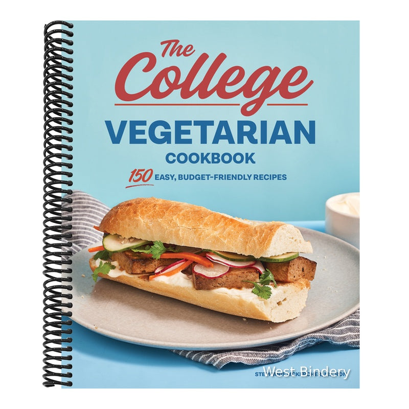 The College Vegetarian Cookbook: 150 Easy, Budget-Friendly Recipes