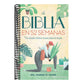 La Biblia En 52 Semanas: Un Estudio Bíblico Anual Para La Mujer