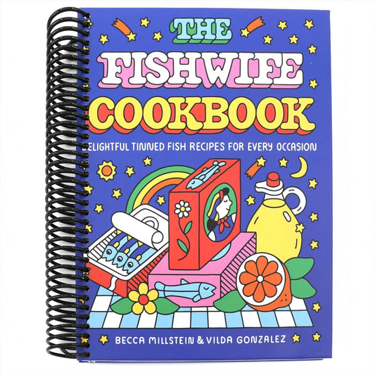 The Fishwife Cookbook: Delightful Tinned Fish Recipes for Every Occasion