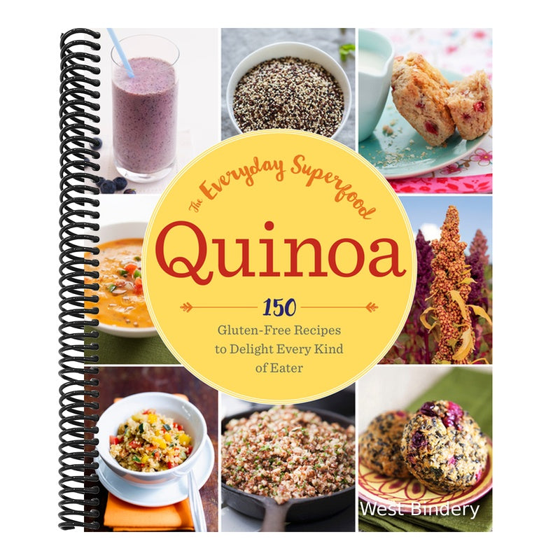 Quinoa: The Everyday Superfood: 150 Gluten-Free Recipes to Delight Every Kind of Eater