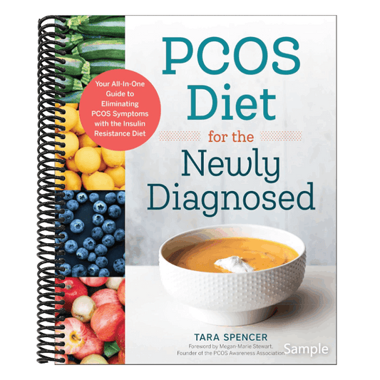 Pcos Diet for the Newly Diagnosed: Your All-In-One Guide to Eliminating Pcos Symptoms with the Insulin Resistance Diet
