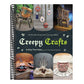 Creepy Crafts: 60 Macabre Projects for Peculiar Adults