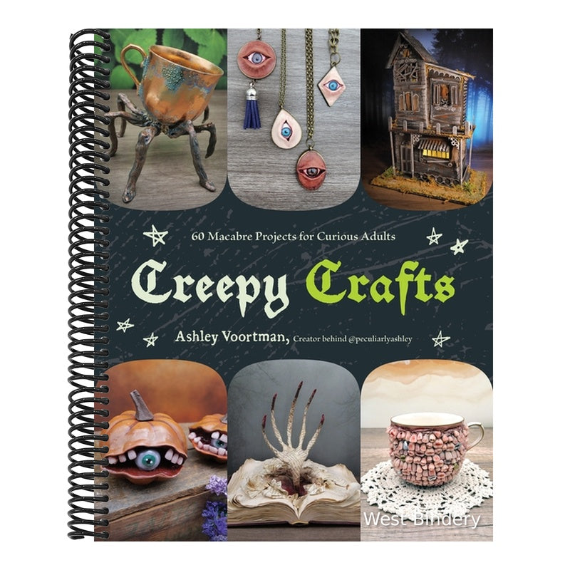 Creepy Crafts: 60 Macabre Projects for Peculiar Adults