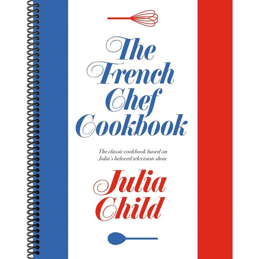 The French Chef Cookbook (Spiral Bound)
