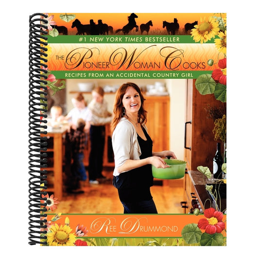 The Pioneer Woman Cooks: Recipes from an Accidental Country Girl