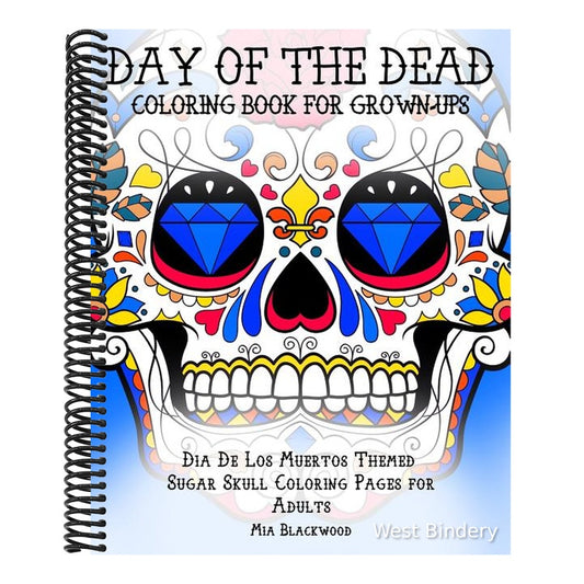 Day of the Dead Coloring Book for Grown-Ups: Dia De Los Muertos Themed Sugar Skull Coloring Pages for Adults