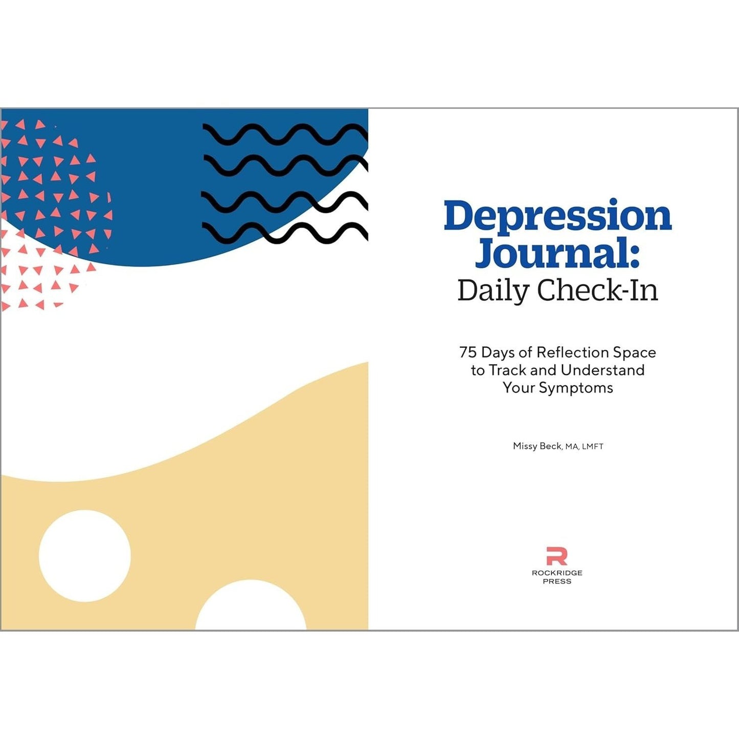 Depression Journal: Daily Check-In: 75 Days of Reflection Space to Track and Understand Your Symptoms