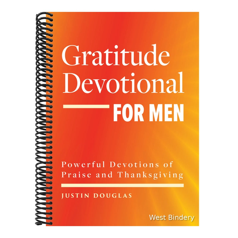 Gratitude Devotional for Men: Powerful Devotions of Praise and Thanksgiving