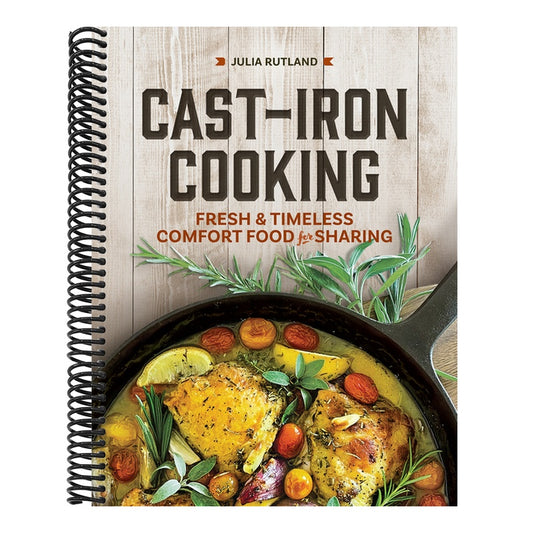 Cast-Iron Cooking: Fresh and Timeless Comfort Food for Sharing