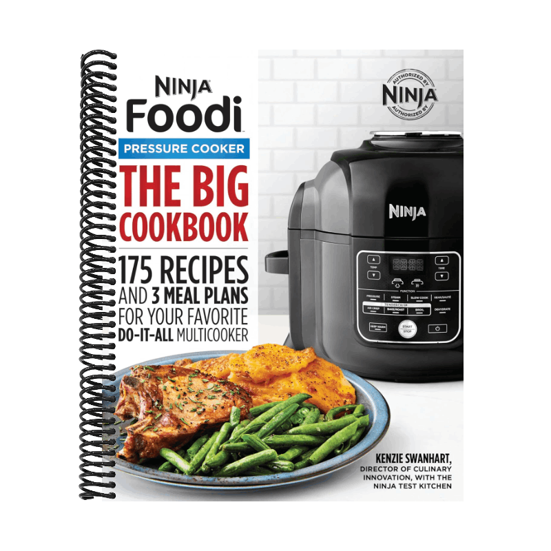 The Official Big Ninja Foodi Pressure Cooker Cookbook: 175 Recipes and 3 Meal Plans for Your Favorite Do-It-All Multicooker (Ninja Cookbooks)