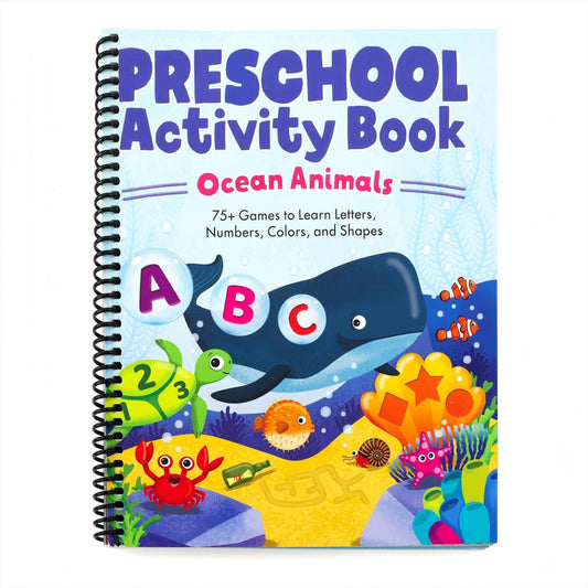 Preschool Activity Book Ocean Animals: 75 Games to Learn Letters, Numbers, Colors, and Shapes (School Skills Activity Books)