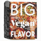 Big Vegan Flavor: Techniques and 150 Recipes to Master Vegan Cooking