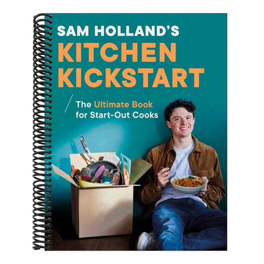 Sam Holland's Kitchen Kickstart: Simple, Budget-Friendly Recipes for Beginner Cooks