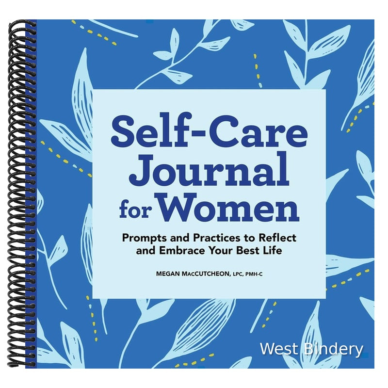 Self-Care Journal for Women: Prompts and Practices to Reflect and Embrace Your Best Life