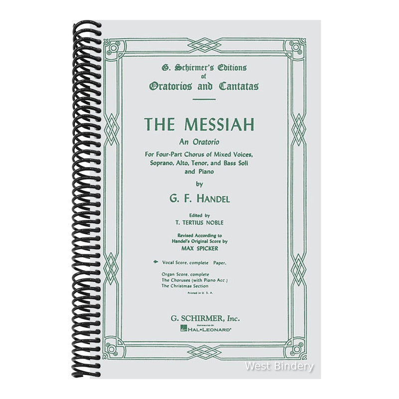 The Messiah Score by G. F. Handel: An Oratorio for Four-Part Chorus of Mixed Voices, Soprano, Alto, Tenor, and Bass Soli and Piano