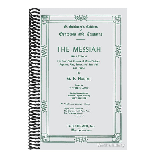 The Messiah Score by G. F. Handel: An Oratorio for Four-Part Chorus of Mixed Voices, Soprano, Alto, Tenor, and Bass Soli and Piano