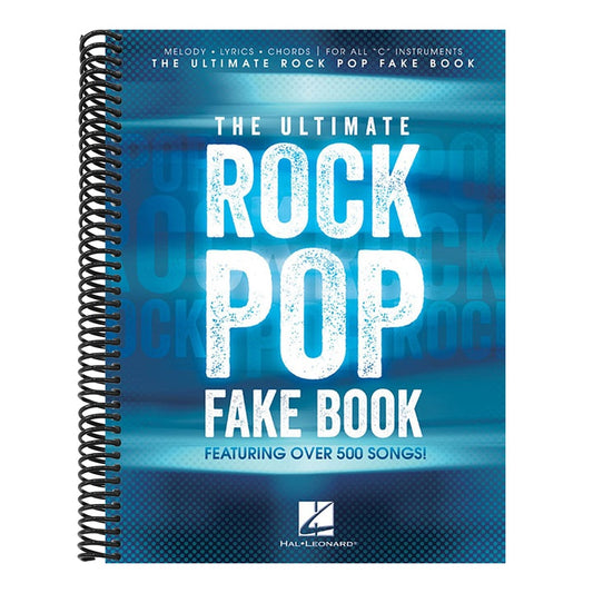 The Ultimate Rock Pop Fake Book Sheet Music for C Instruments 550 Essential Rock & Pop Hits with Chords, Lyrics & Melody Hal Leonard Songbook for Musician