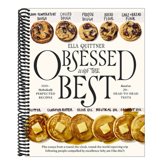 Obsessed with the Best: 100+ Methodically Perfected Recipes Based on 20+ Head-To-Head Tests