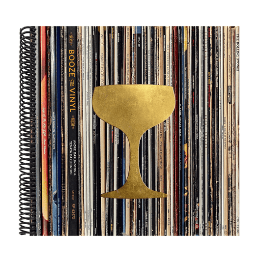 Booze & Vinyl: A Spirited Guide to Great Music and Mixed Drinks