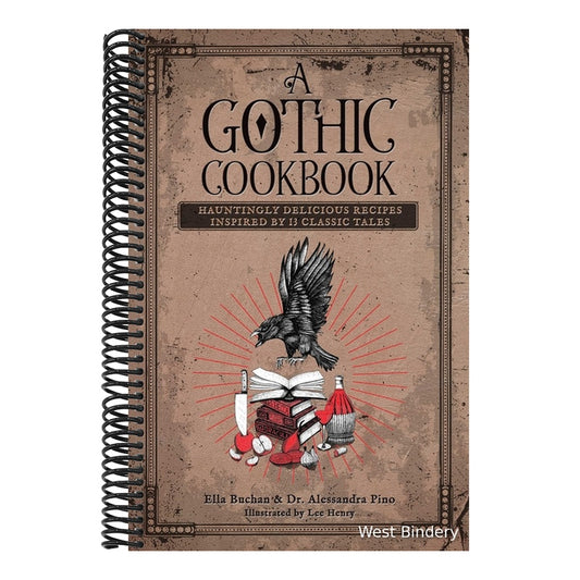A Gothic Cookbook: Hauntingly Delicious Recipes Inspired by 13 Classic Tales