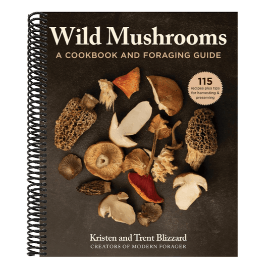 Wild Mushrooms: A Cookbook and Foraging Guide