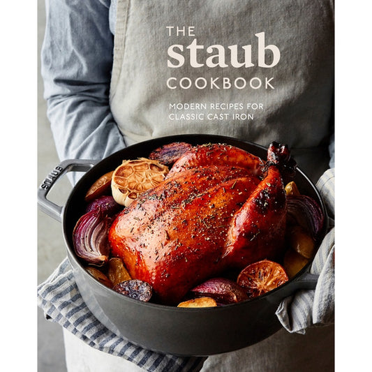 The Staub Cookbook: Modern Recipes for Classic Cast Iron (Spiral Bound)