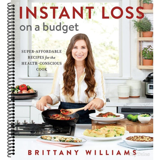 Instant Loss on a Budget: Super-Affordable Recipes for the Health-Conscious Cook (Spiral Bound)