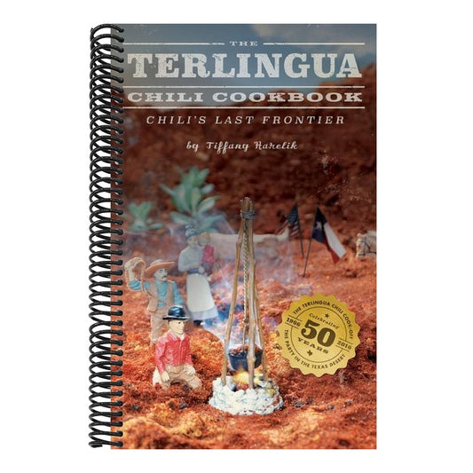 The Terlingua Chili Cookbook: Chili's Last Frontier (Version 1)