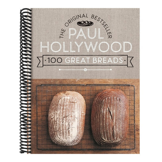 Paul Hollywood 100 Great Breads: The Original Bestseller