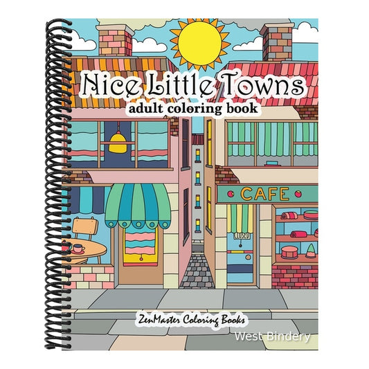 Nice Little Towns Coloring Book for Adults: Adult Coloring Book of Little Towns, Streets, Flowers, Cafe's and Shops, and Store Interiors