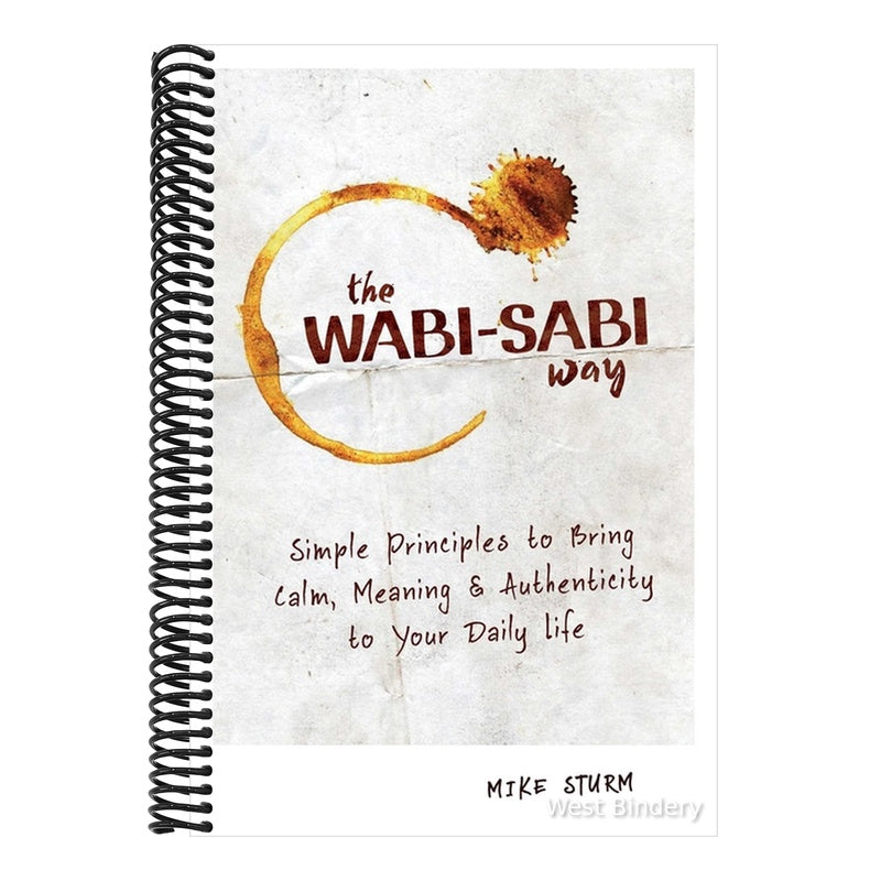The Wabi-Sabi Way: Simple Principles to Bring Calm, Meaning & Authenticity to Your Daily Life